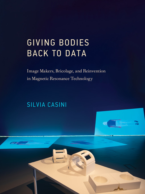 Title details for Giving Bodies Back to Data by Silvia Casini - Available